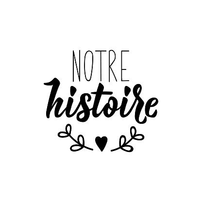 Notre histoire